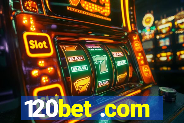 120bet .com